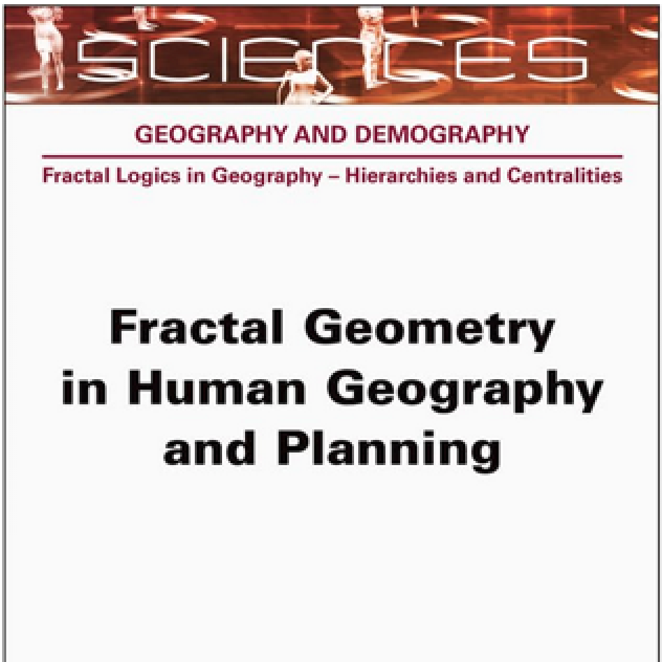 Parution de l’ouvrage « Fractal Geometry in Human Geography and Planning » coordonné par Cécile Tannier 